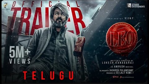 LEO - Official Trailer (Telugu Audio) | Thalapathy Vijay |