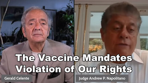 The Vaccine Mandates are a Violation of Our Rights, Judge Napolitano Provides the Legal Facts