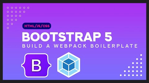 Bootstrap 5 & Webpack 4 Boilerplate Full Build: Bootstrap Utility API Setup (Part 6)