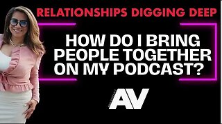 How I Bring People Together on My Podcast | Ana Vasquez