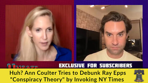 Huh? Ann Coulter Tries to Debunk Ray Epps "Conspiracy Theory" by Invoking NY Times