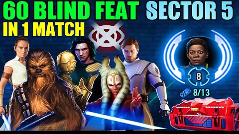 [SECTOR 5] GALACTIC CONQUEST *60 BLIND FEAT IN 1 MATCH* - SWGOH