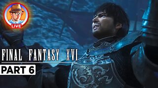 They Finally Kissed! Final Fantasy 16 Gameplay Playthrough - Part 6