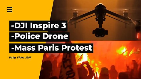 DJI Inspire 3 Drone Date, BlackRock Paris Protest, Thermal Drone Catching Suspect