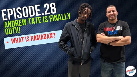 Andrew Tate Is Finally Out!! Ep 28 W/Abdul