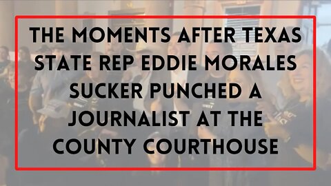 LIVE footage of the aftermath following Texas HD74 State Representative Eddie Morales's assault