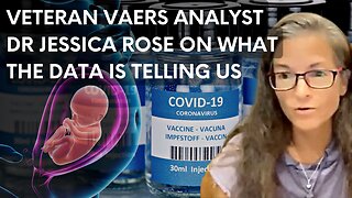 “Regulatory bodies supposed to protect us aren't doing their jobs” – VAERS analyst Dr Jessica Rose