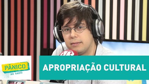 Apropriação cultural: Brasil foi ao contrário dos EUA, explica filósofo | Pânico