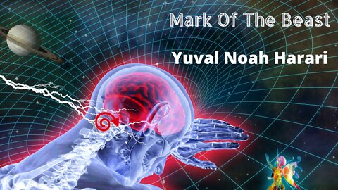 Yuval Noah Harari and The Mark Of the Beast