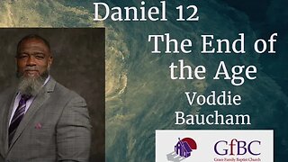 The End of the Age l Voddie Baucham