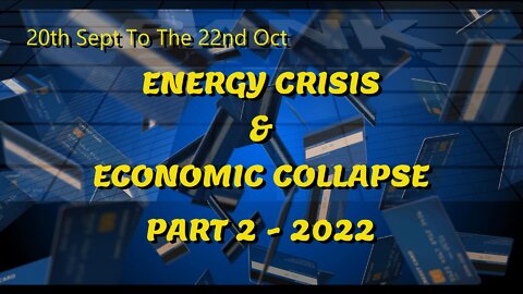 ENERGY CRISIS & ECONOMIC COLLAPSE - PART 2