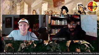 Philosophy, Politics, and Education - Late Night Stream with Carlos and Eddie