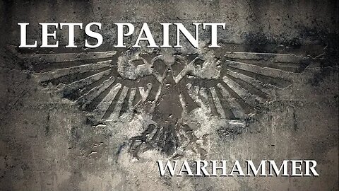 Lets Paint and talk Warhammer