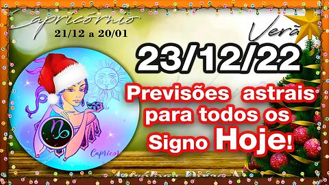 ♑ 𝐇𝐎𝐑Ó𝐒𝐂𝐎𝐏𝐎 𝐃𝐎 𝐃𝐈𝐀! [SEXTA] 23/12/𝟐𝟎𝟐𝟐 | 𝐓𝐎𝐃𝐎𝐒 𝐎𝐒 #𝐒𝐈𝐆𝐍𝐎𝐒 𝑹𝑬𝑽𝑰𝑺Õ𝑬𝑺 𝑨𝑺𝑻𝑹𝑨𝑰𝑺 |𝑫𝒊𝒓𝒄𝒆 𝑨𝒍𝒗𝒆𝒔