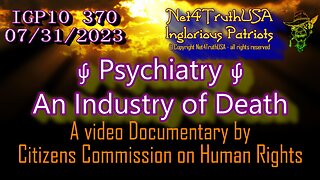 IGP10 370 - Psychiatry - An Industry of Death