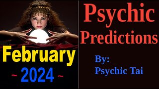 Feb 2024 Psychic Predictions