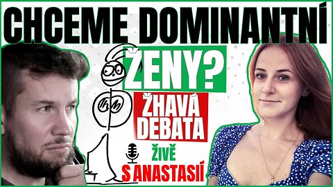 MUŽI VS SILNÉ ŽENY - ŽHAVÁ DEBATA