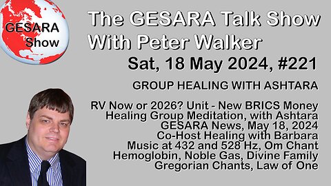 2024-05-18 GESARA Talk Show 221 - GROUP HEALING