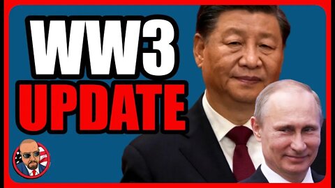 WW3 UPDATE: False Flag Coming in Ukraine, Xi-Jinping Takes a HISTORICAL Third Term in China, & More!