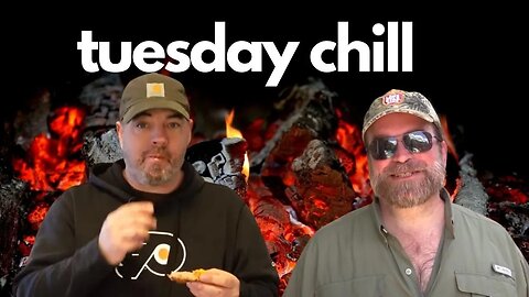 Tuesday Chill - Episode 9