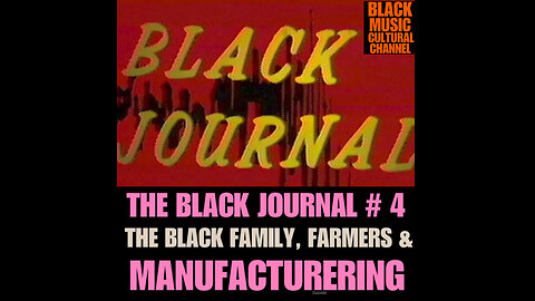 BHCC #10 BLACK JOURNAL #4 BLACK FAMILY, BLACK FARMERS