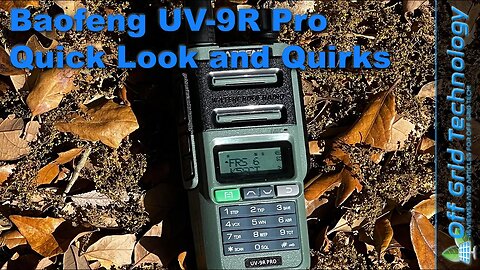 Baofeng UV-9R Pro Quick Look and some Quirks | Offgrid Technology