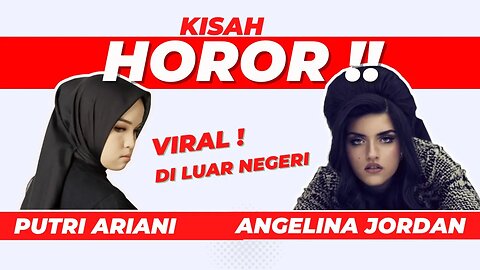 Misteri Putri Ariani dan Angelinga Jordan