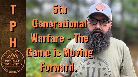 5th Generational Warfare - The Game is Moving Forward.