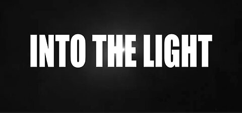 Into the Light (Documentary Trailer) (2023)