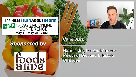 Harnessing the Anti-Cancer Power of Diet and Lifestyle Changes - Chris Wark