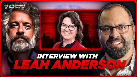 Conservative Daily Live With Joe Oltmann and David Clements - Interview With Leah Anderson