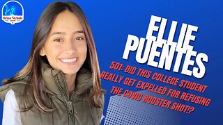 501: Did This College Student Really Get Expelled For Refusing The COVID Booster Shot!?