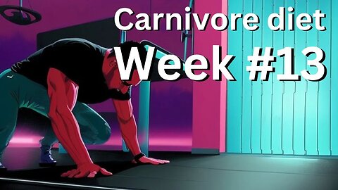 carnivore diet Week #13 | 170lbs challenge