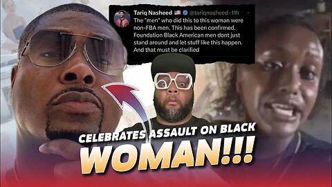 Con-Artist Tariq Nasheed Celebrates Black Woman Being Hit With Brick