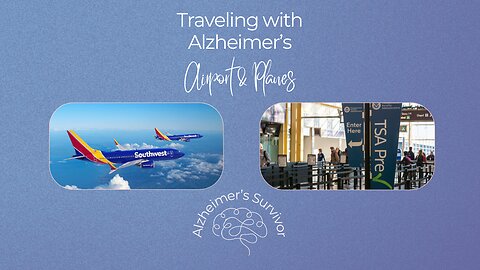 Traveling with Alzheimer's - Airports & Planes