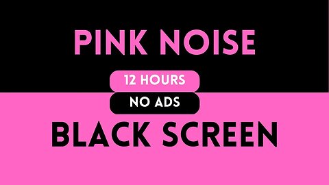 PINK Noise | BLACK Screen | 🌸⬛ | Relaxation, Study & Sleep | 12 hours | No ads