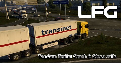 ETS2 Tandem Trailer Crashes & Close Calls Logitech G923 Gameplay