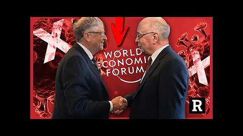 The WEF and Gates are doing it again and they're not even hiding it | Redacted with Clayton Morris