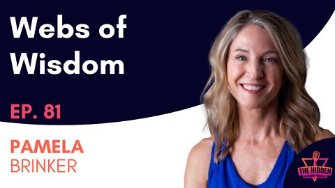 THG Episode 81: Webs of Wisdom with Pamela Brinker