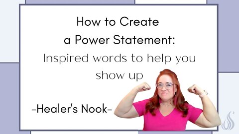 How to Create a Power Statement (Inspired Words to Help You Show Up!) from the Healer's Nook