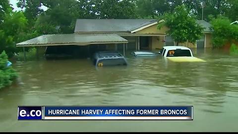 Hurricane Harvey affecting former Broncos