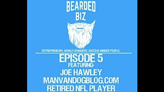 Bearded Biz - Ep. 5 - Joe Hawley - ManVanDogBlog.com