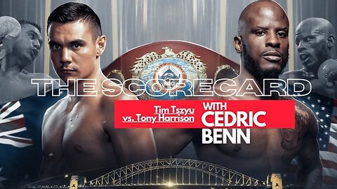 Tim Tszyu vs. Tony Harrison | The Scorecard with Cedric Benn