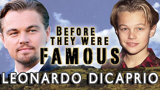 Leonardo DiCaprio - Before They Were Famous