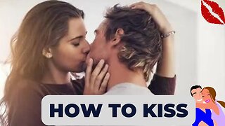 Learn How To Kiss LIKE A Pro in Just 3 Minutes!