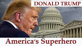 Donald Trump is America's Superhero