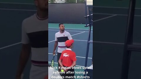 Nick Kyrgios blows up at referee after losing a doubles match #shorts