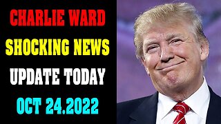 CHARLIE WARD BIG SITUATION UPDATE TODAY OCT 24.2022 - TRUMP NEWS