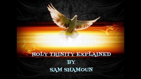 Holy Trinity Explained by Sam Shamoun.