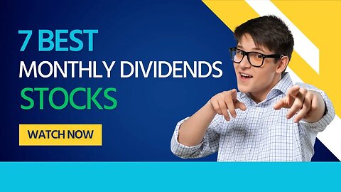 7 Best dividend stocks in 2023 that pay out monthly
